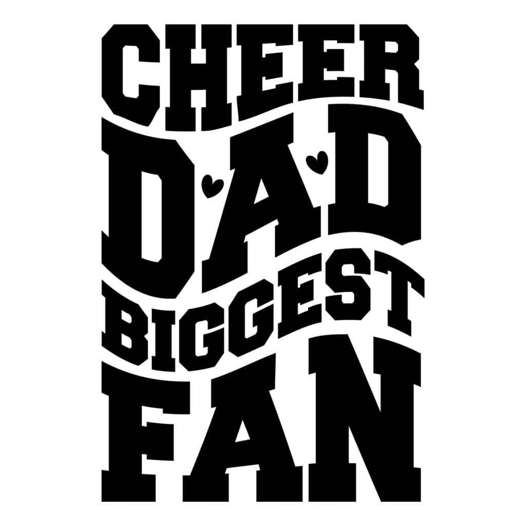Cheer Dad Biggest Fan SVG design for sports dads and cheer fans