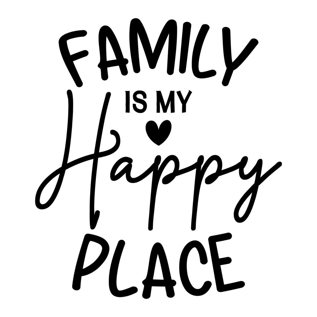 Family is My Happy Place SVG design for Cricut, Silhouette, and DIY crafts