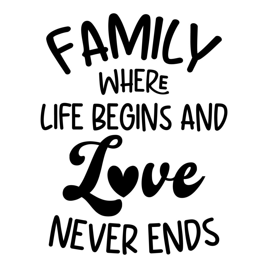 Family Where Life Begins and Love Never Ends SVG design for Cricut and Silhouette projects.