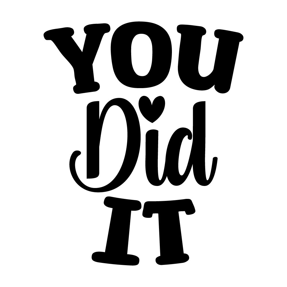 You Did It Graduation SVG Design for Cricut & Silhouette
