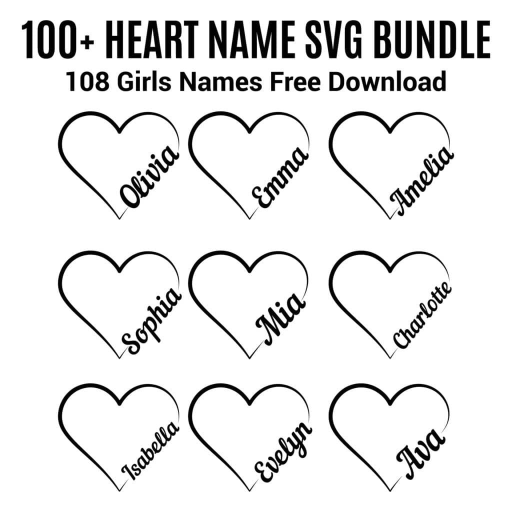 Heart outline name SVG bundle with 108 popular girls names for Cricut