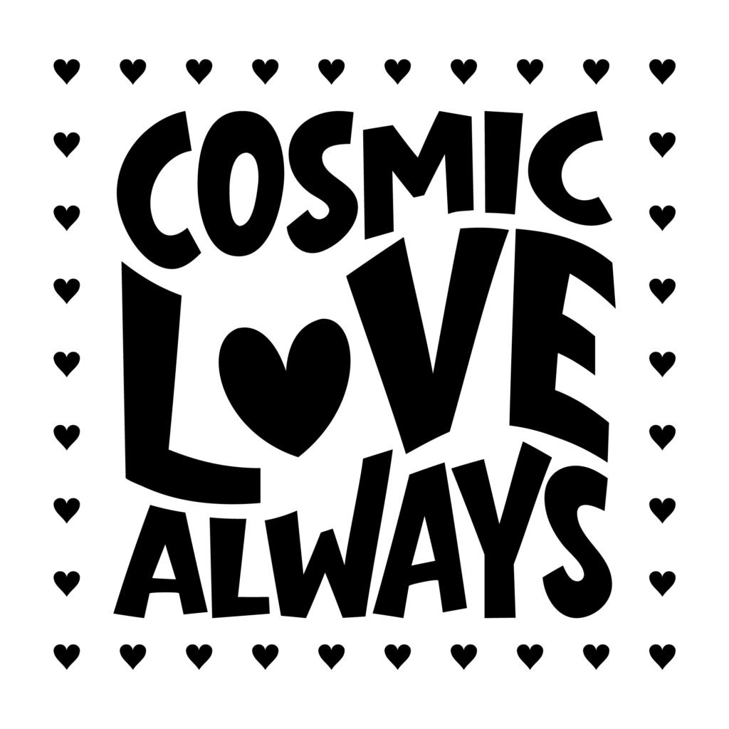 Cosmic Love Always SVG design for Cricut and Silhouette, free download