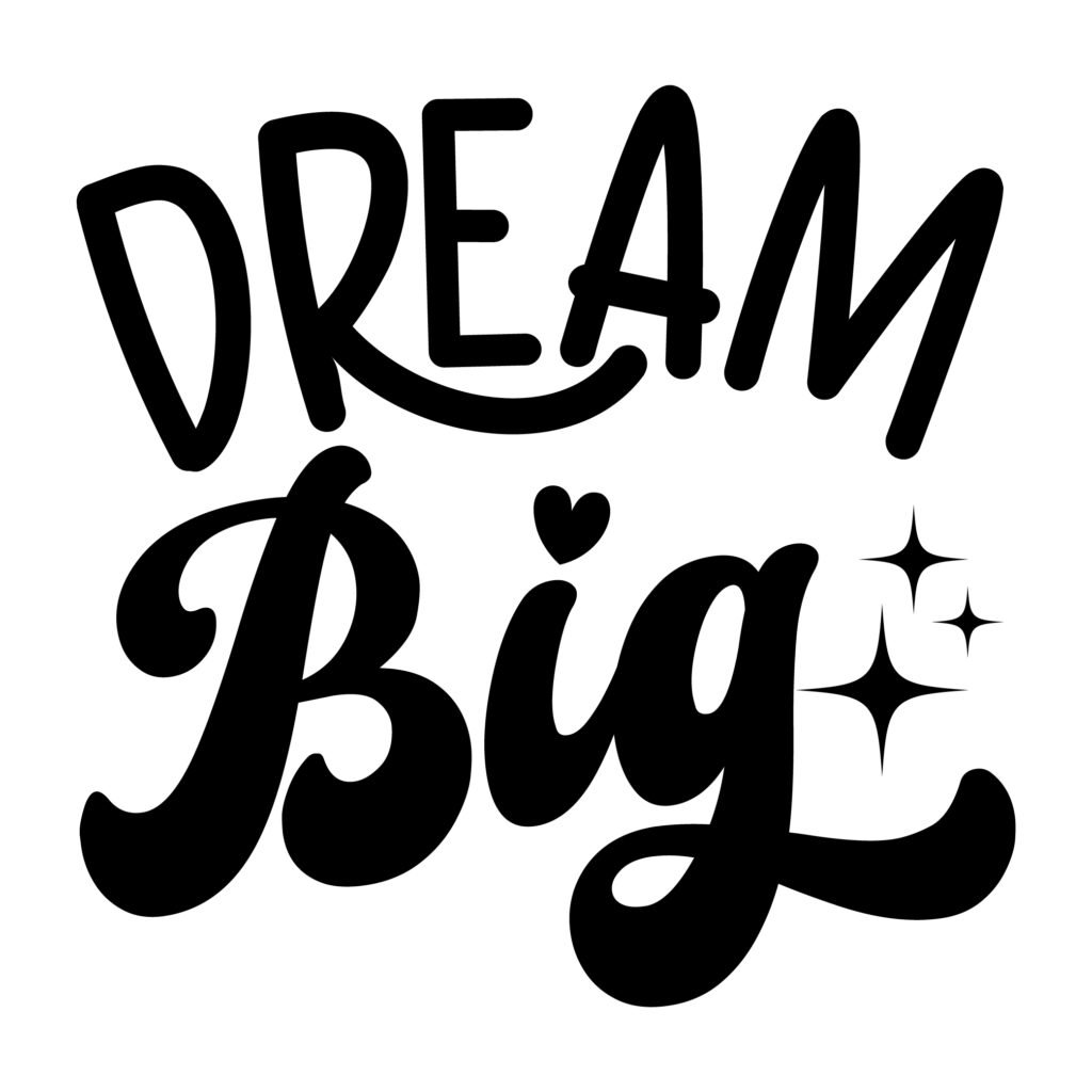 Dream Big design featuring inspirational free SVG quotes for Cricut and DIY projects