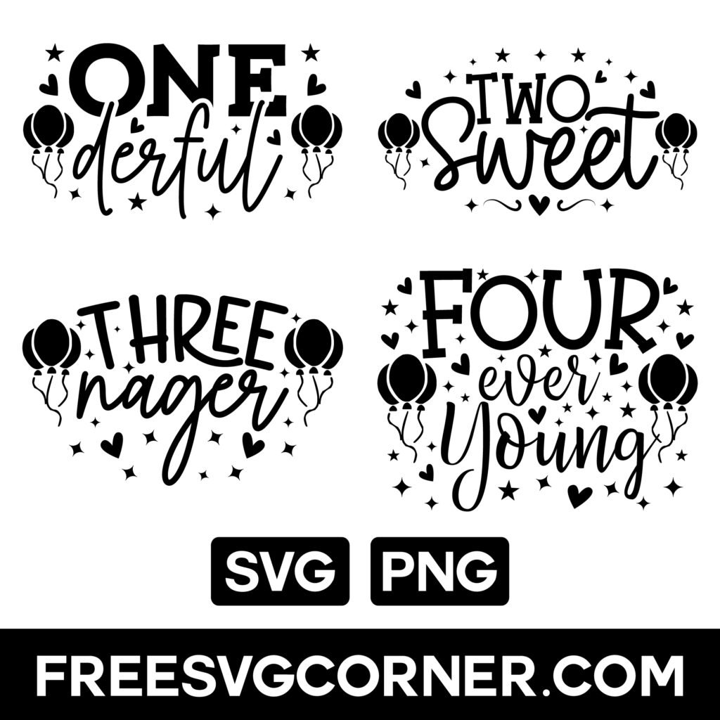 Free Birthday SVG design bundle including One-derful, Two Sweet, Three-nager, and Four-ever Young birthday SVG files.