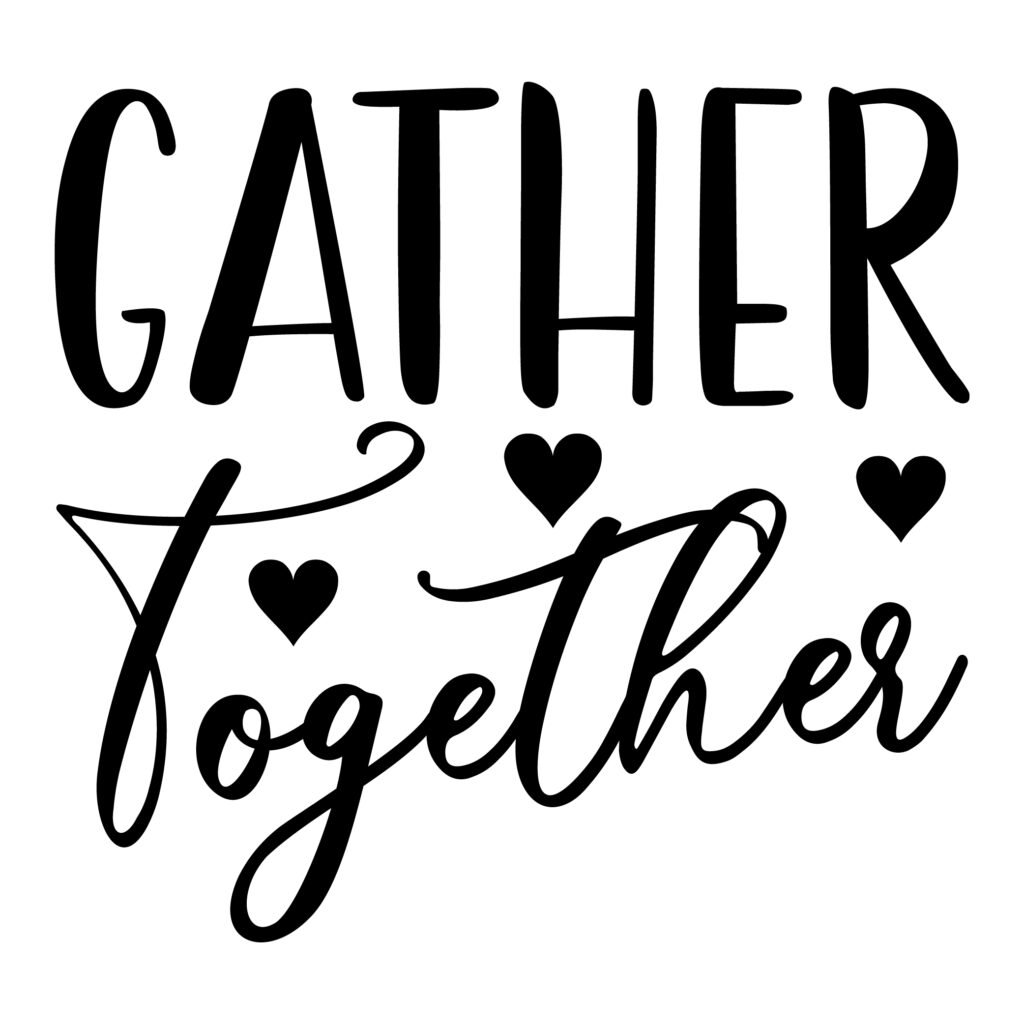 Gather Together SVG farmhouse style cut file, printable SVG file for Cricut and Silhouette, wall art and sign design