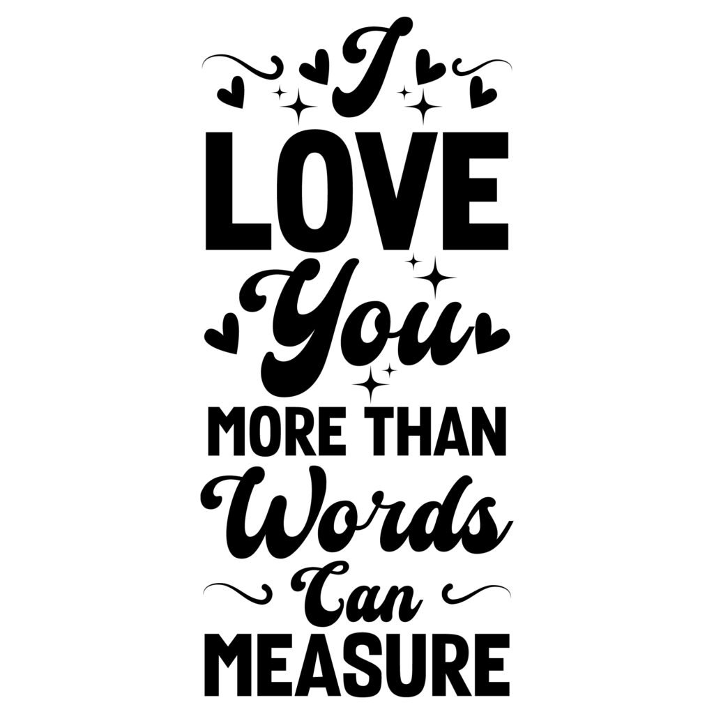 I Love You More Than Words Can Measure – Free SVG Love Heart Design