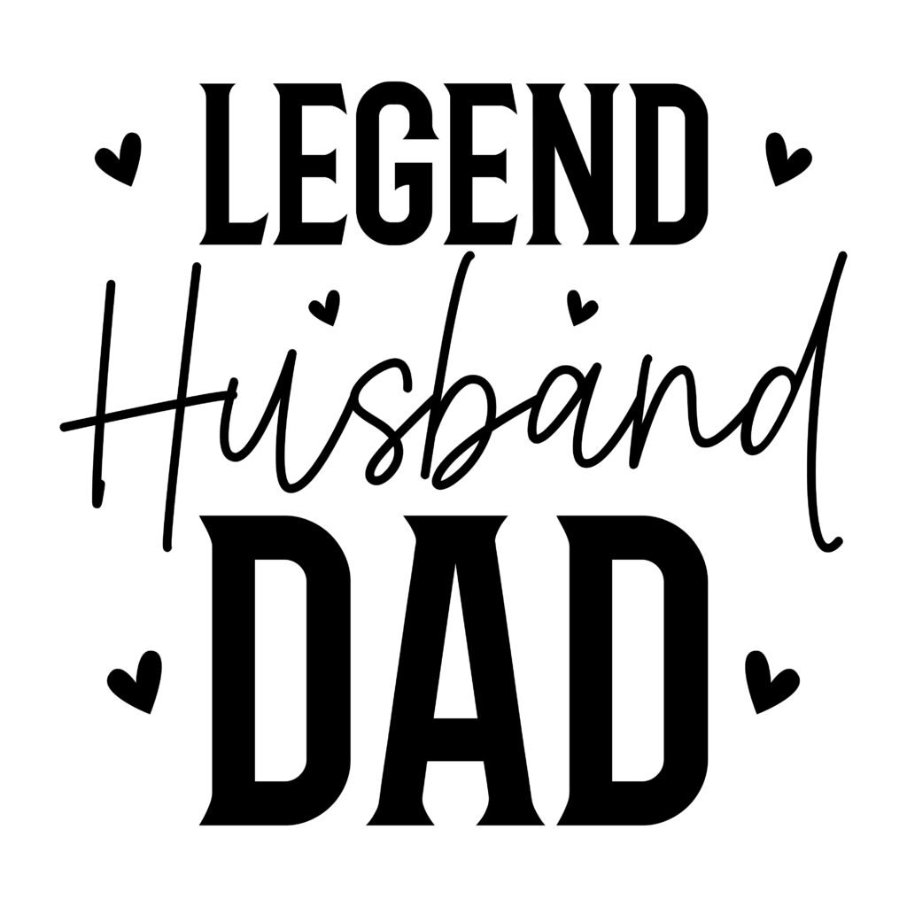 Legend Husband Dad SVG design – dad svg free printable for Cricut and Silhouette