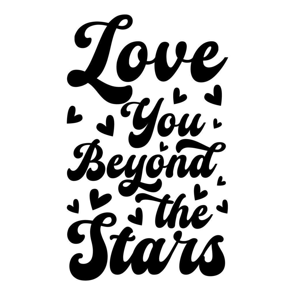 Love You Beyond the Stars – Free SVG Love Heart and Love Quotes for Cricut and Silhouette