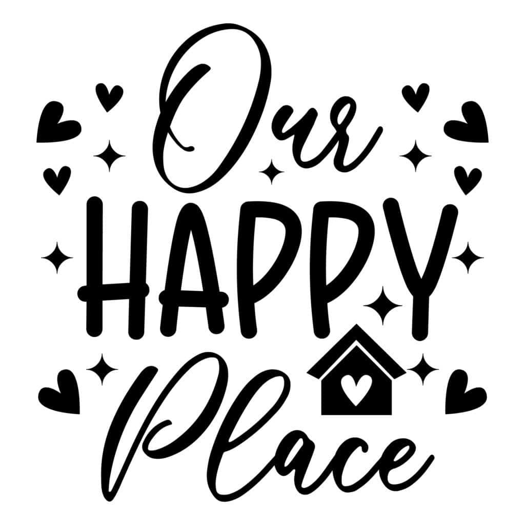 Our Happy Place SVG free download, family togetherness design for Cricut, Silhouette, DIY crafts.