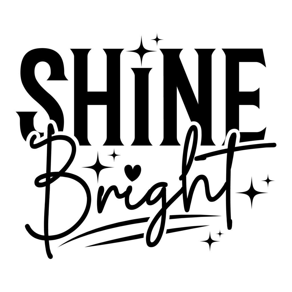 Shine Bright SVG – Inspirational Free SVG Quotes for Crafting & Cricut