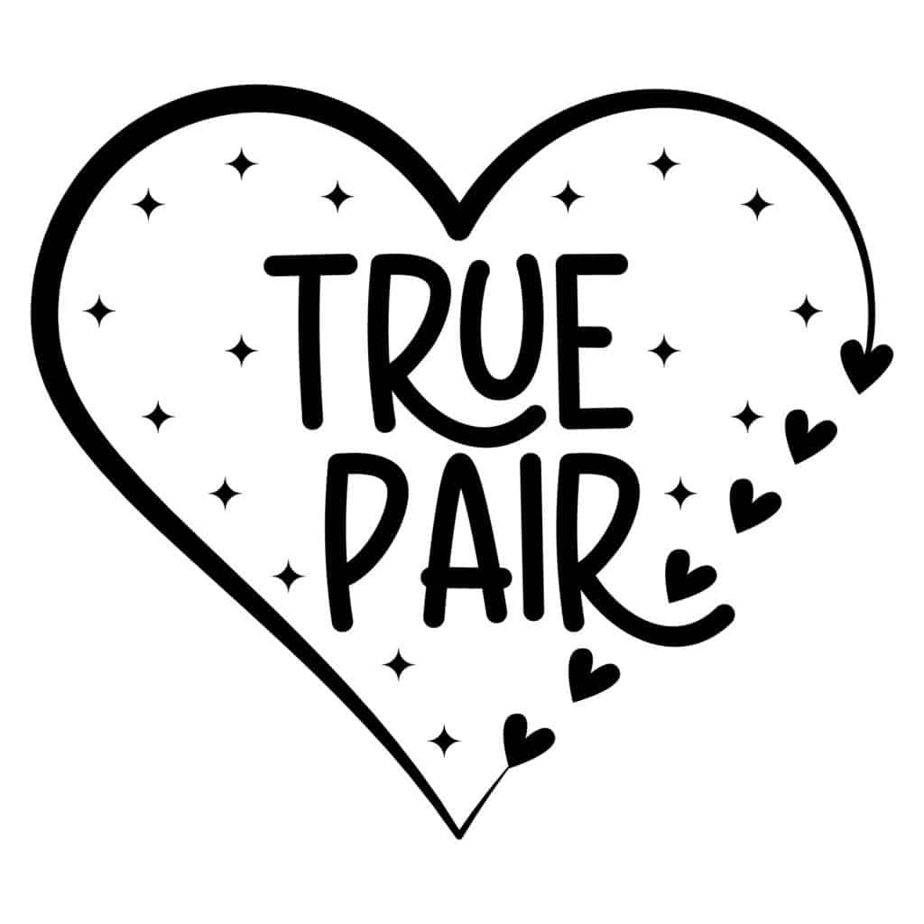 True Pair romantic SVG design for couples, heart script cut file for Cricut