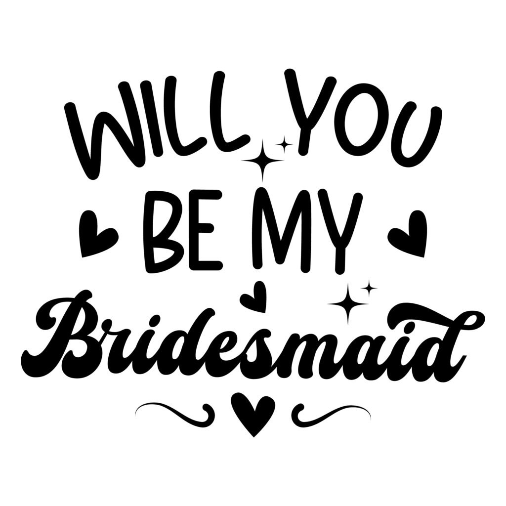 Will you be my bridesmaid SVG free download for Cricut and Silhouette Cameo