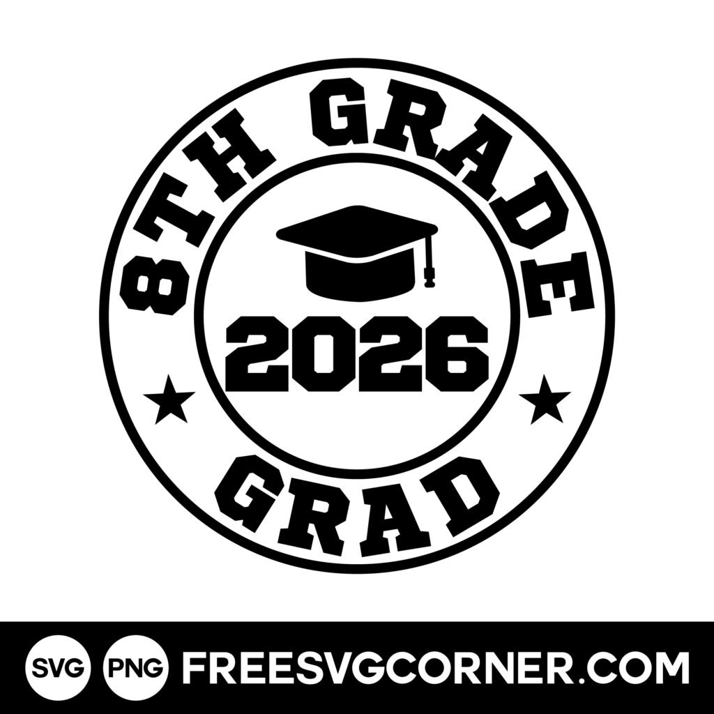 8th grade graduation svg free class of 2026 cut file