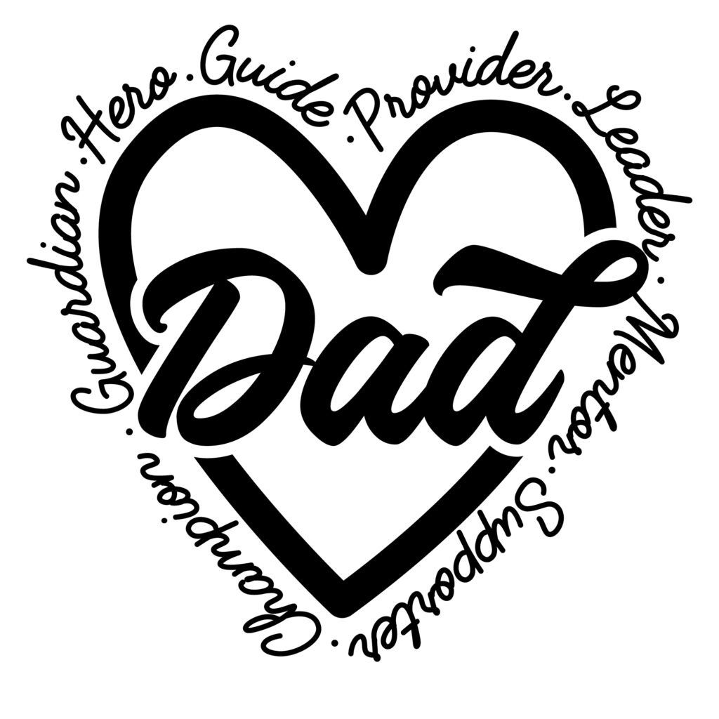 Dad Heart SVG free download for Cricut and Silhouette crafts – Hero, Guide, Provider, Leader, Mentor, Champion, Guardian, Supporter design.