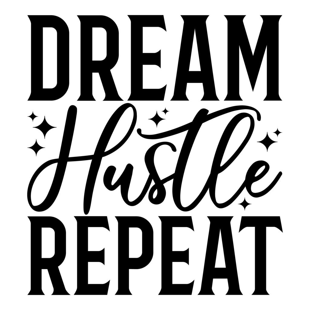 Dream Hustle Repeat SVG free motivational quote design for Cricut and Silhouette projects.