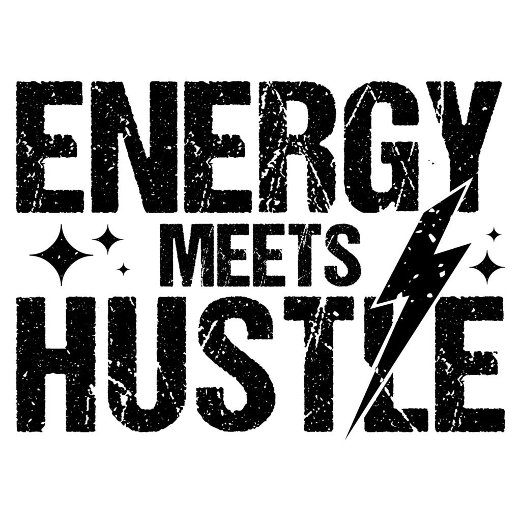 Free Energy Meets Hustle SVG design for Cricut and Silhouette projects, motivational quote file download.