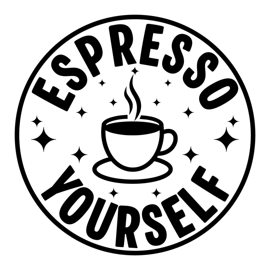 Espresso Yourself SVG Free Funny Coffee Quote Design for Cricut and Silhouette