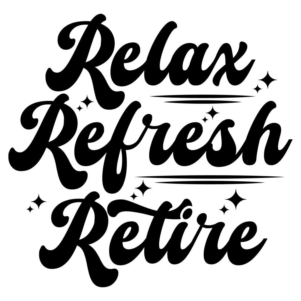 Free Retirement SVG - Relax, Refresh, Retire Cut File for Cricut and Silhouette