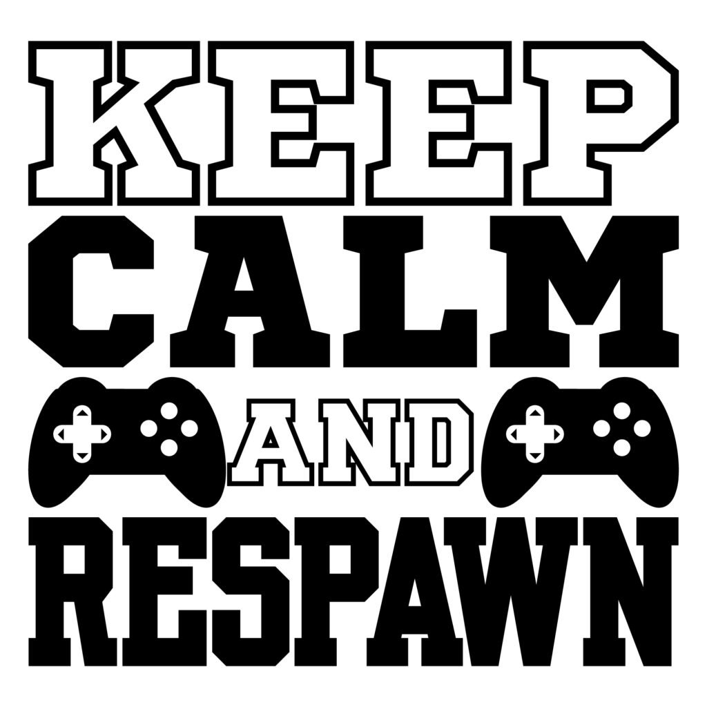 Keep Calm and Respawn SVG free gaming design for Cricut and Silhouette projects.