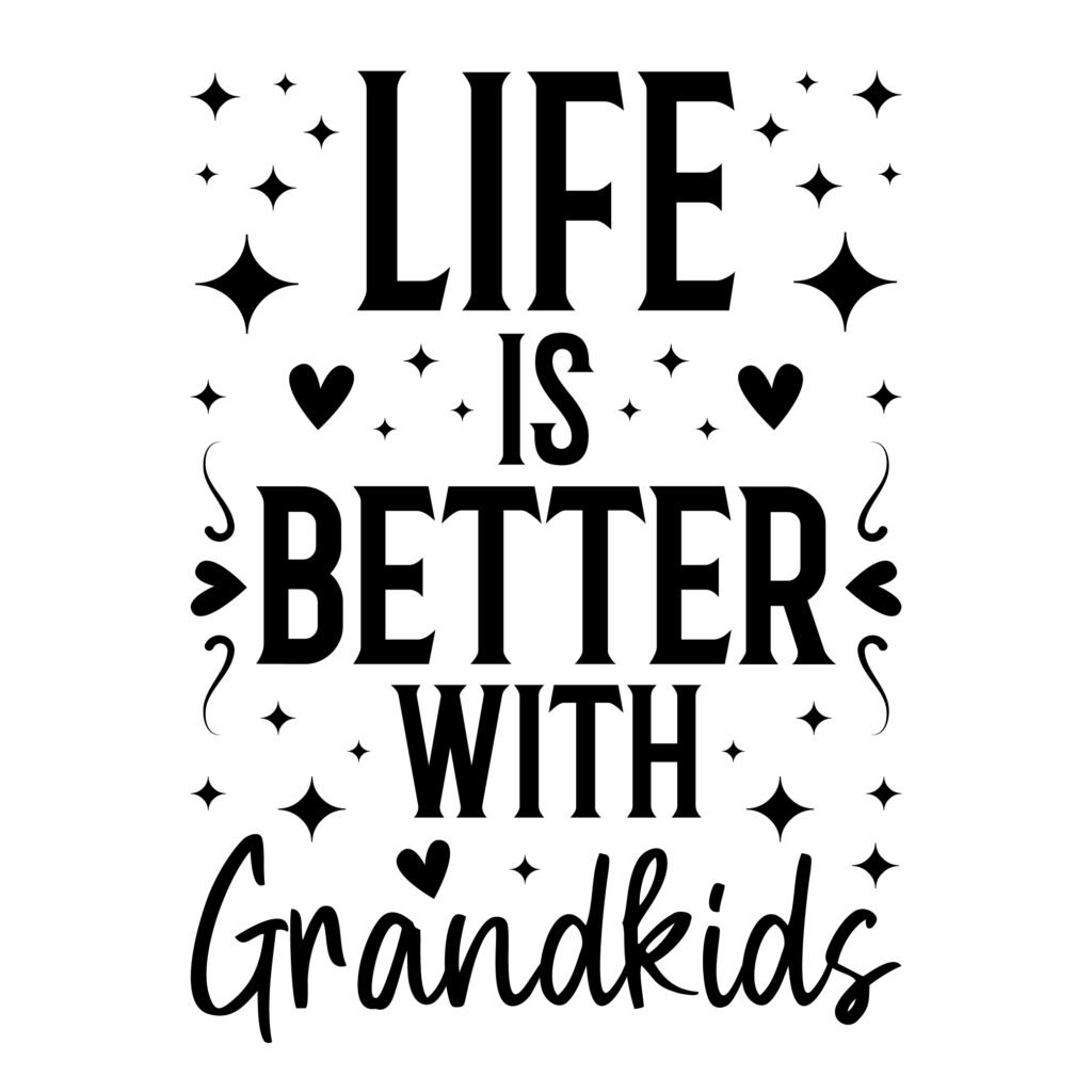 Life is Better with Grandkids SVG Free Download for Cricut and Silhouette Crafts