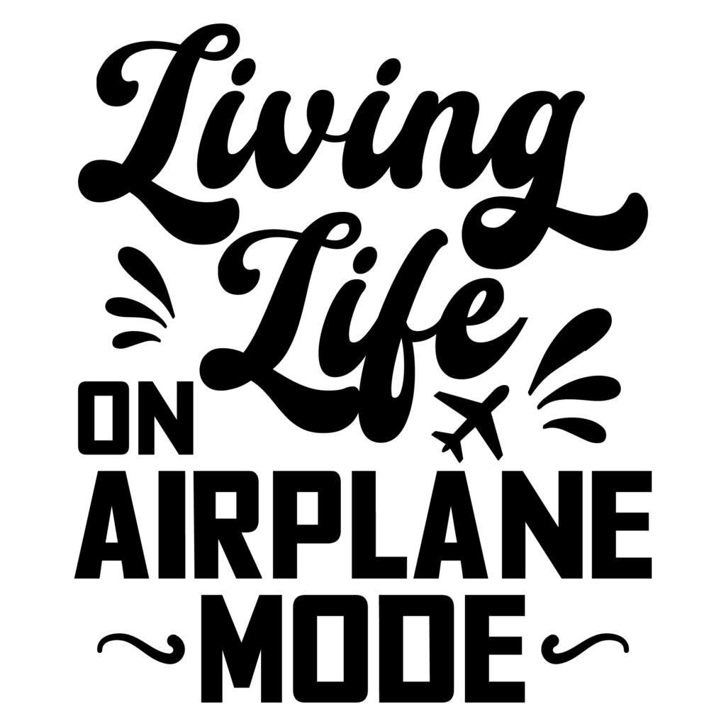 Living Life on Airplane Mode SVG free funny travel quote design for Cricut and Silhouette.