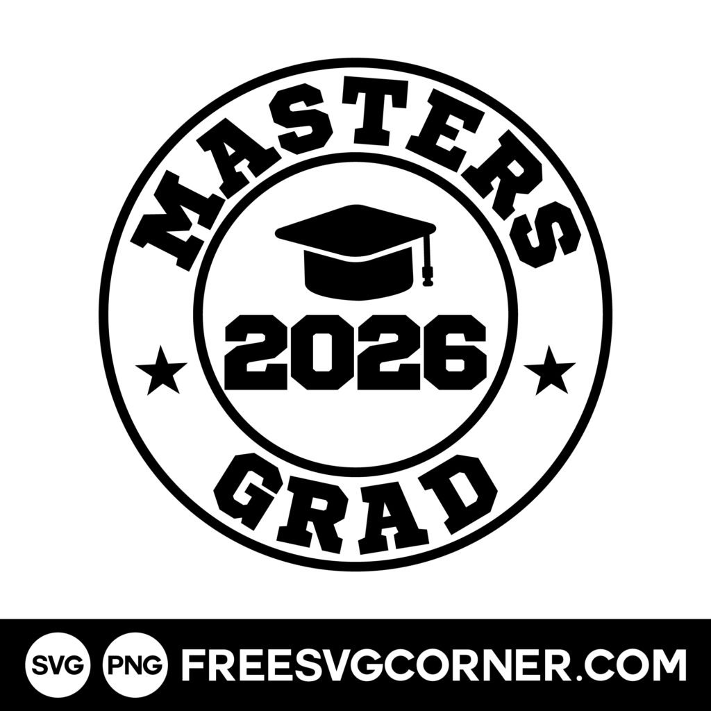 masters graduation svg free class of 2026 cut file