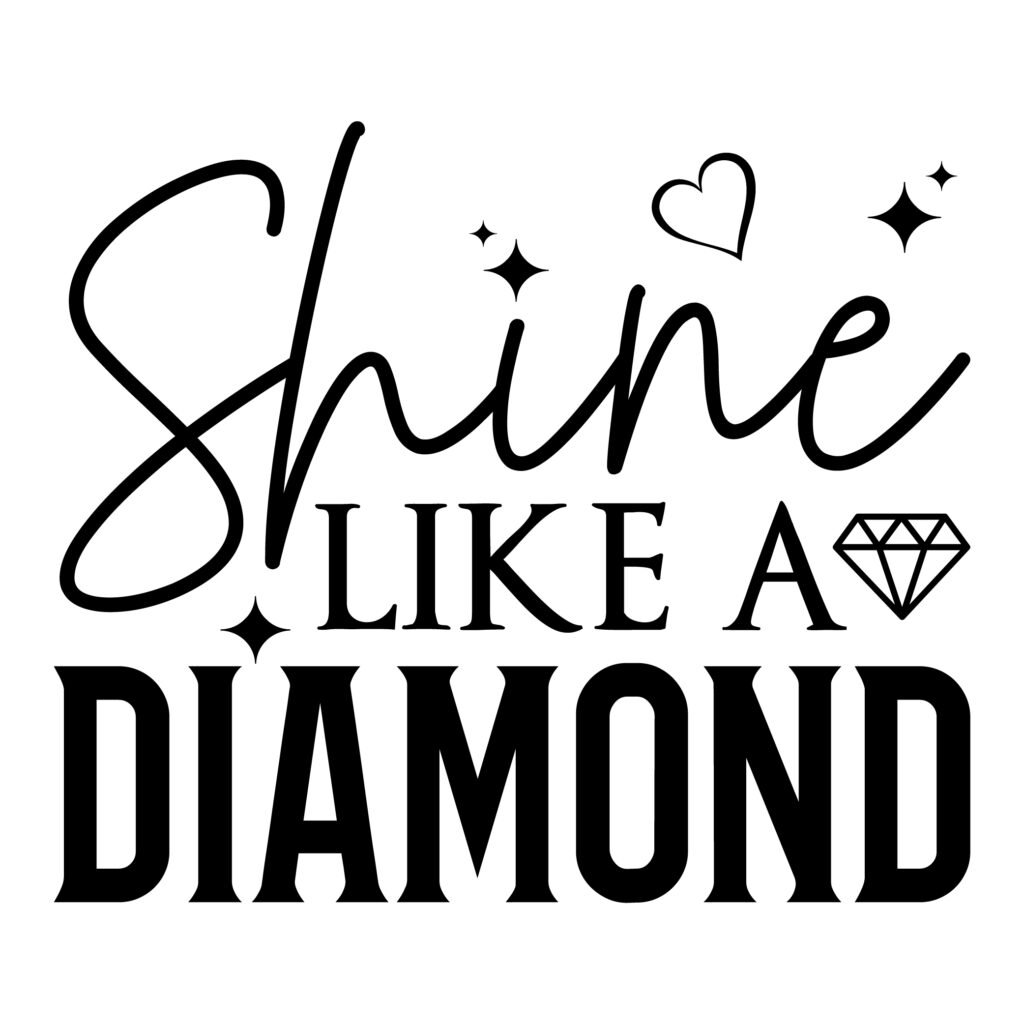 Shine Like a Diamond free SVG design for Cricut and Silhouette projects.