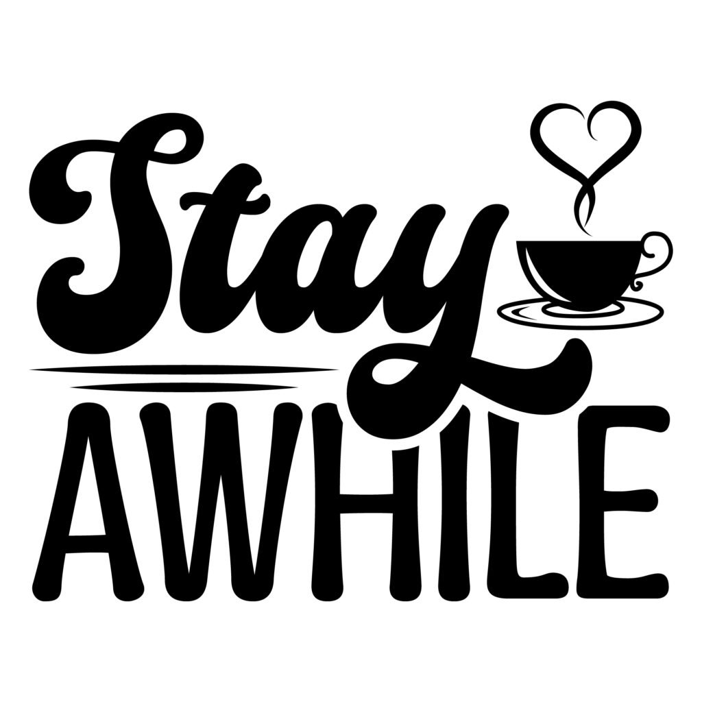 Stay Awhile SVG free download for Cricut and Silhouette DIY home decor crafts