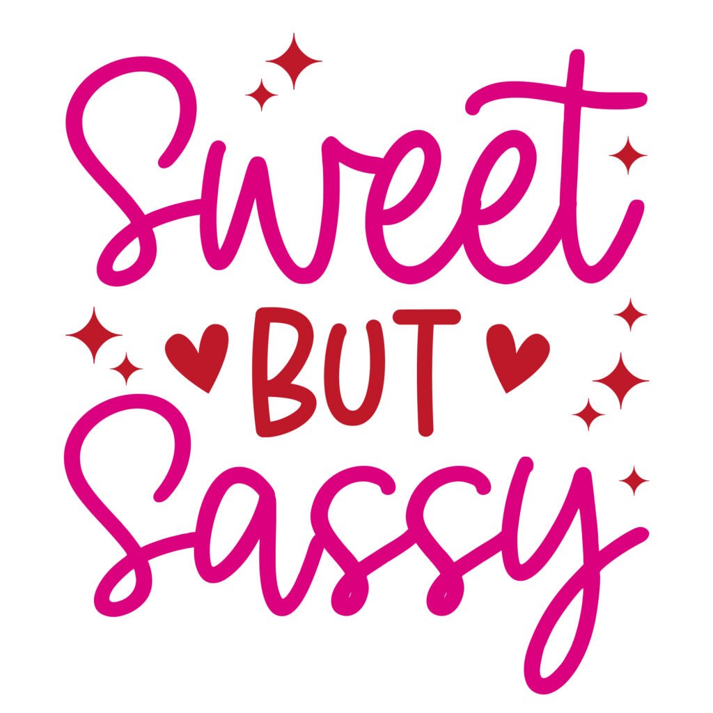 Sweet But Sassy SVG Free for Cricut and Silhouette DIY crafts