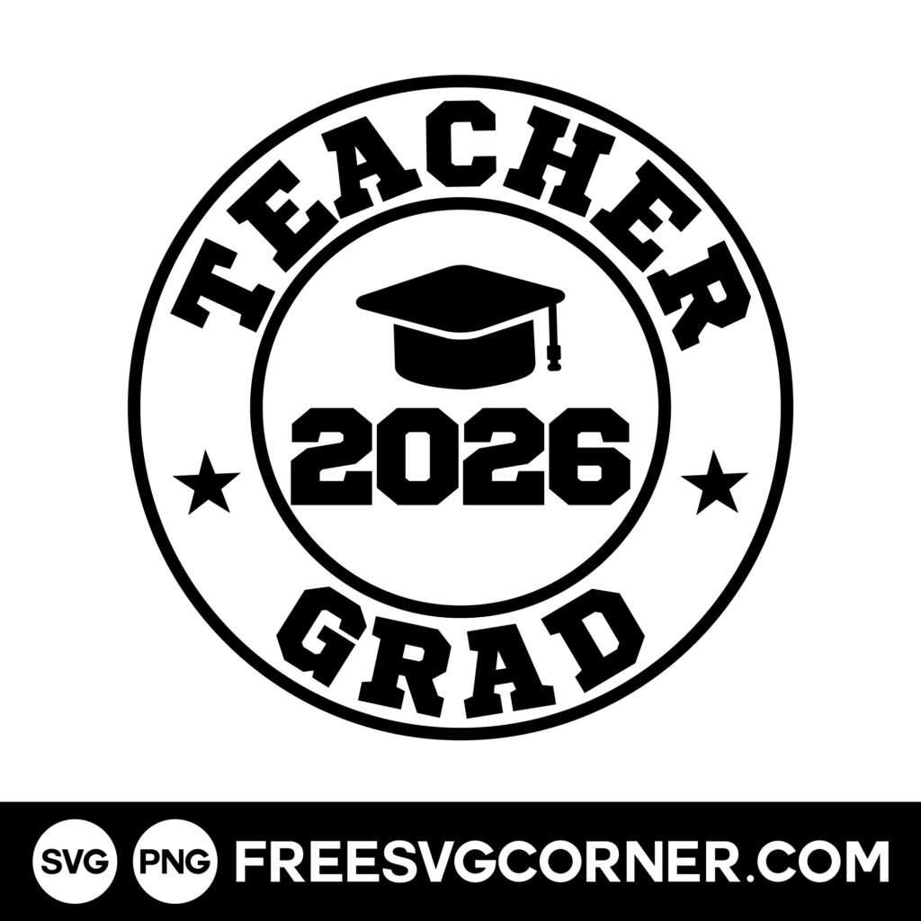 teacher graduation svg free class of 2026 design