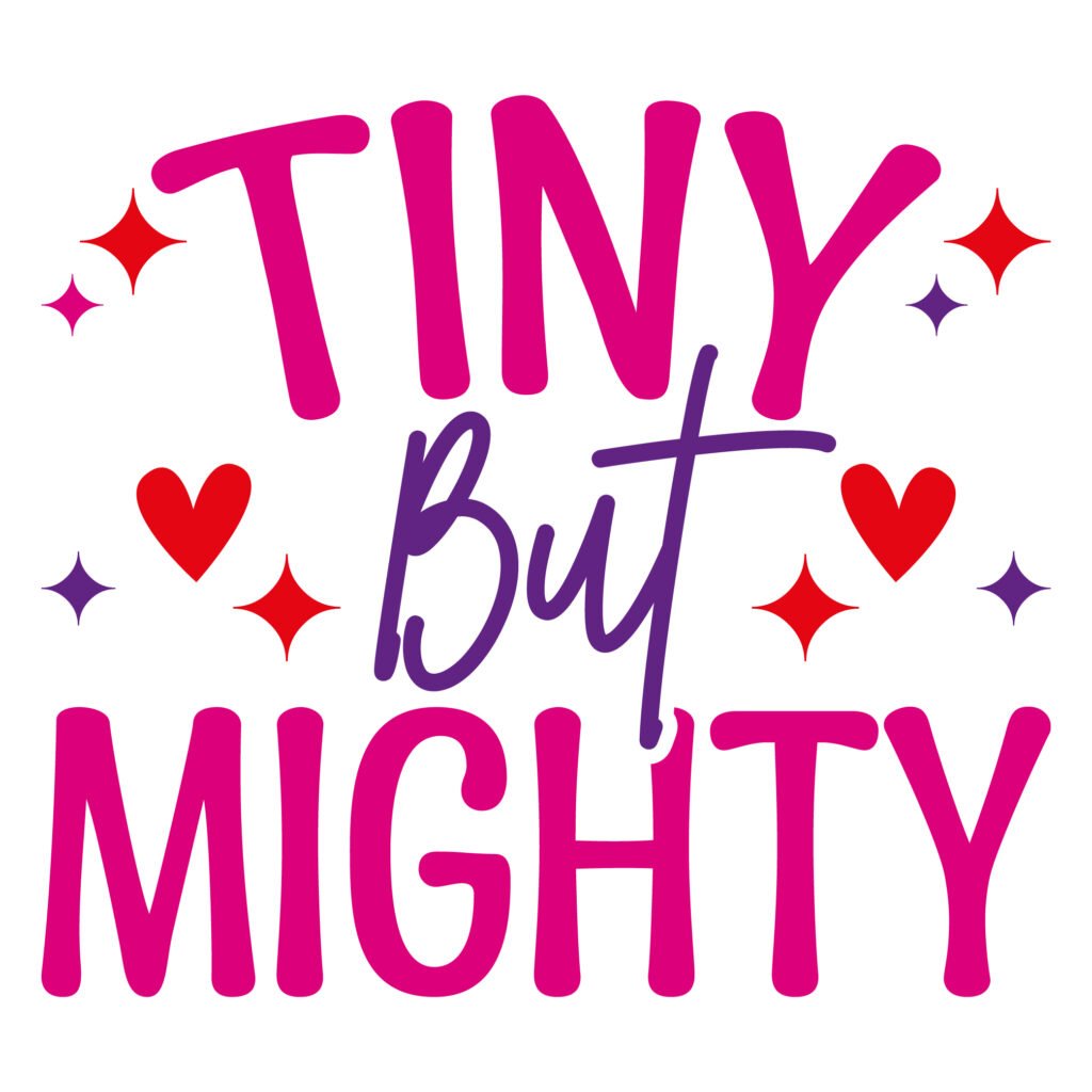 Tiny But Mighty SVG free download for Cricut and Silhouette cutting machines, perfect for cute quotes and motivational craft designs.