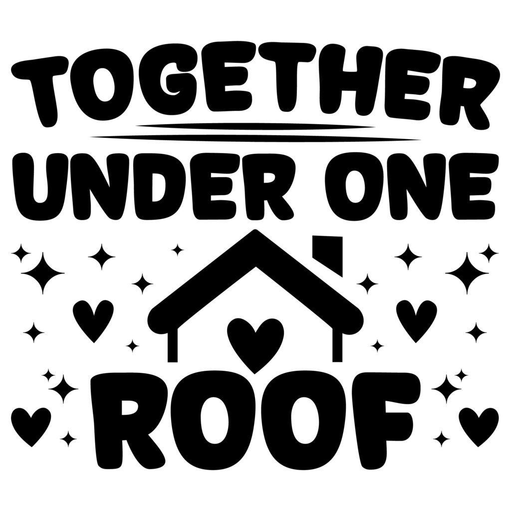 Together Under One Roof SVG free design for Cricut and Silhouette