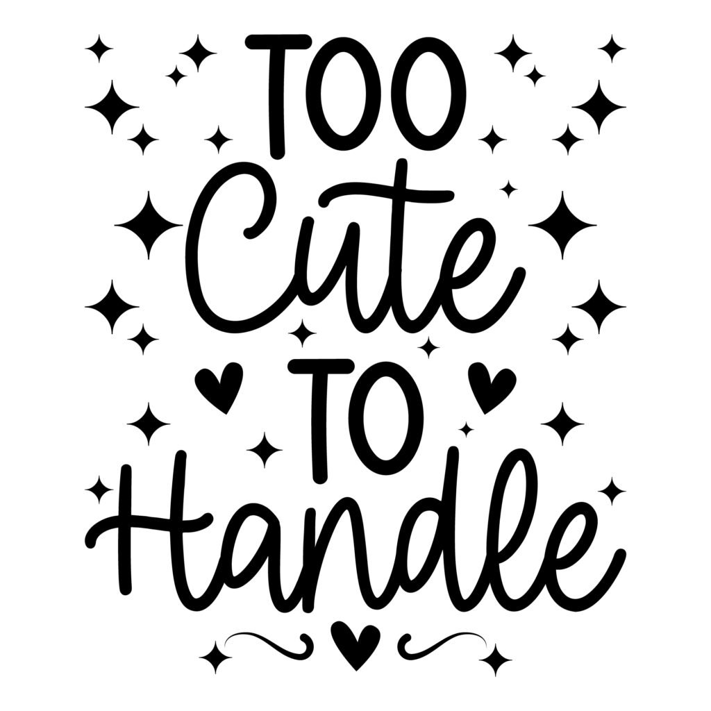 Too Cute to Handle SVG Free Download for Cricut and Silhouette Projects