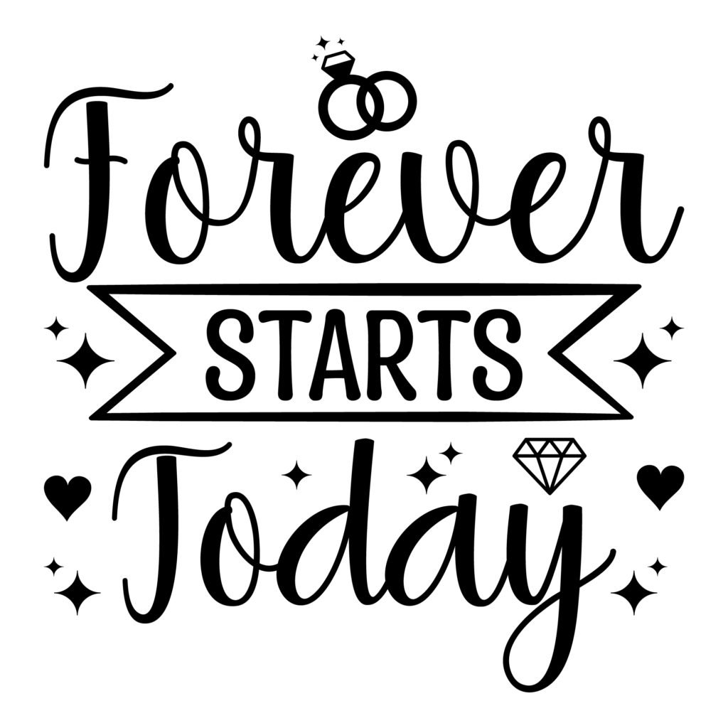 Forever Starts Today SVG design featuring elegant calligraphy, ideal for wedding decor, anniversary gifts, or romantic Cricut and Silhouette crafts - free for personal and commercial use.