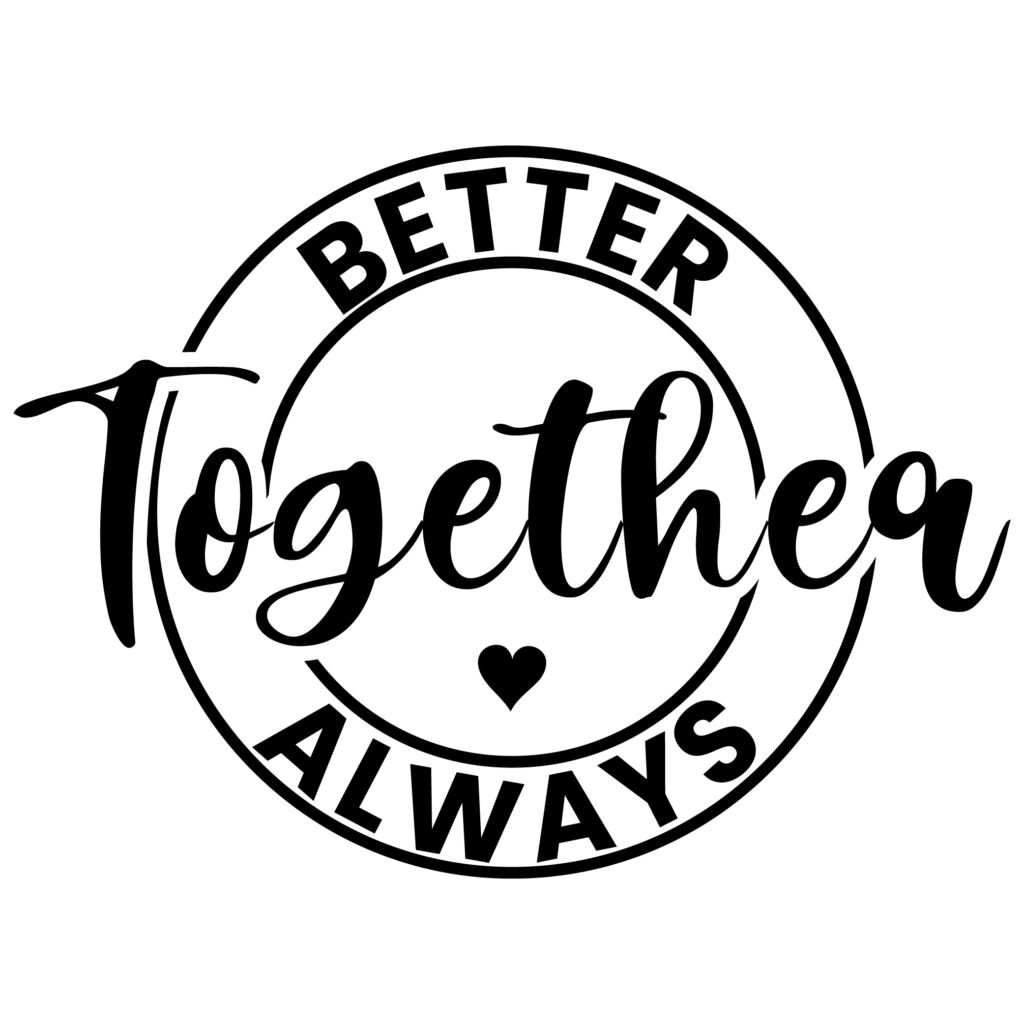 Better Together Always SVG Free Romantic Quote Design