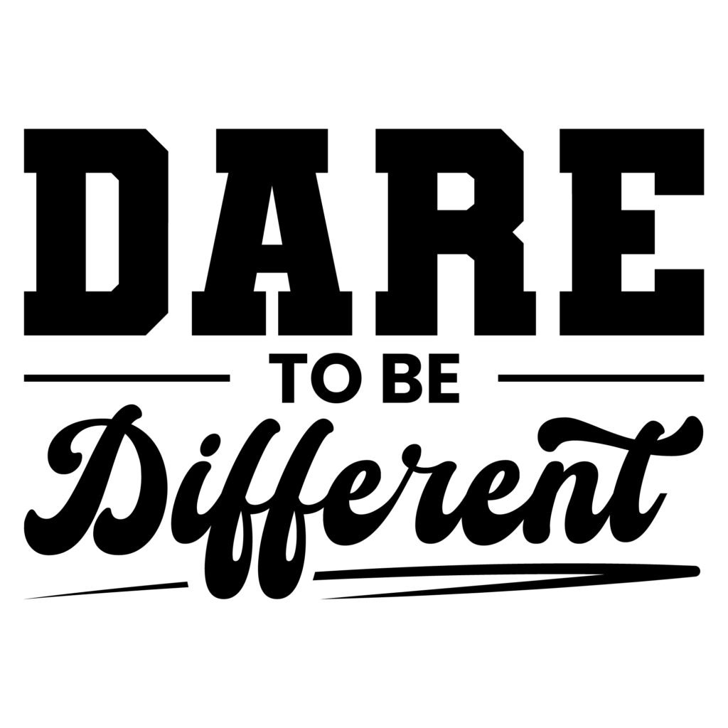 Dare to Be Different SVG free download for Cricut and Silhouette. Self love quote design ideal for shirts, mugs, and wall art.