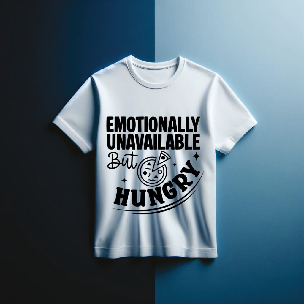 Emotionally Unavailable But Hungry SVG Funny Free Download