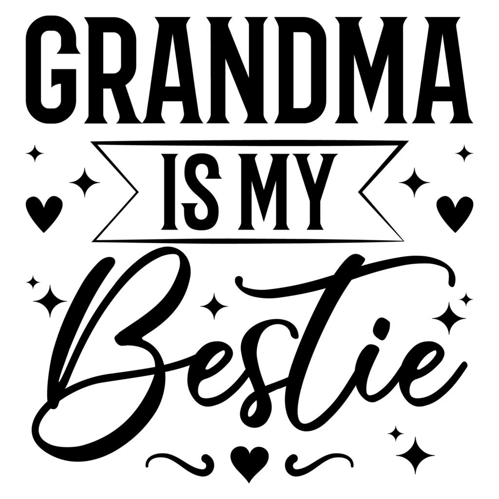 Grandma is My Bestie Free SVG for Cricut and Silhouette Projects