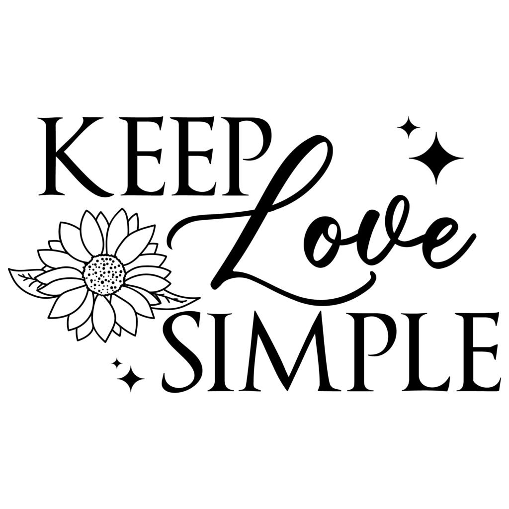Keep Love Simple SVG design free download romantic quote