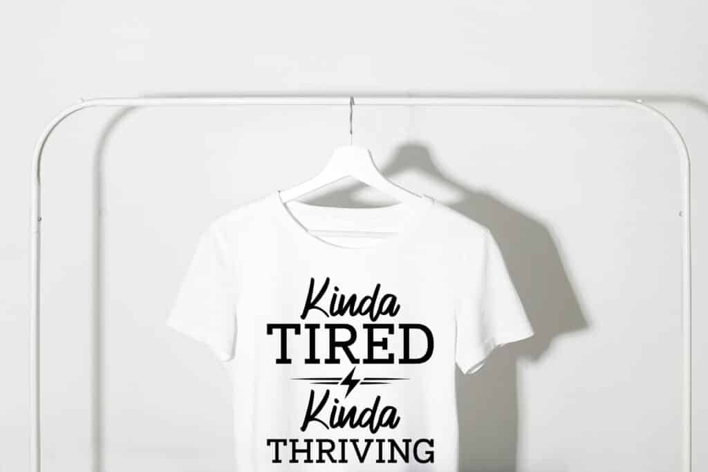 Kinda Tired Kinda Thriving SVG free funny quote design for Cricut and Silhouette