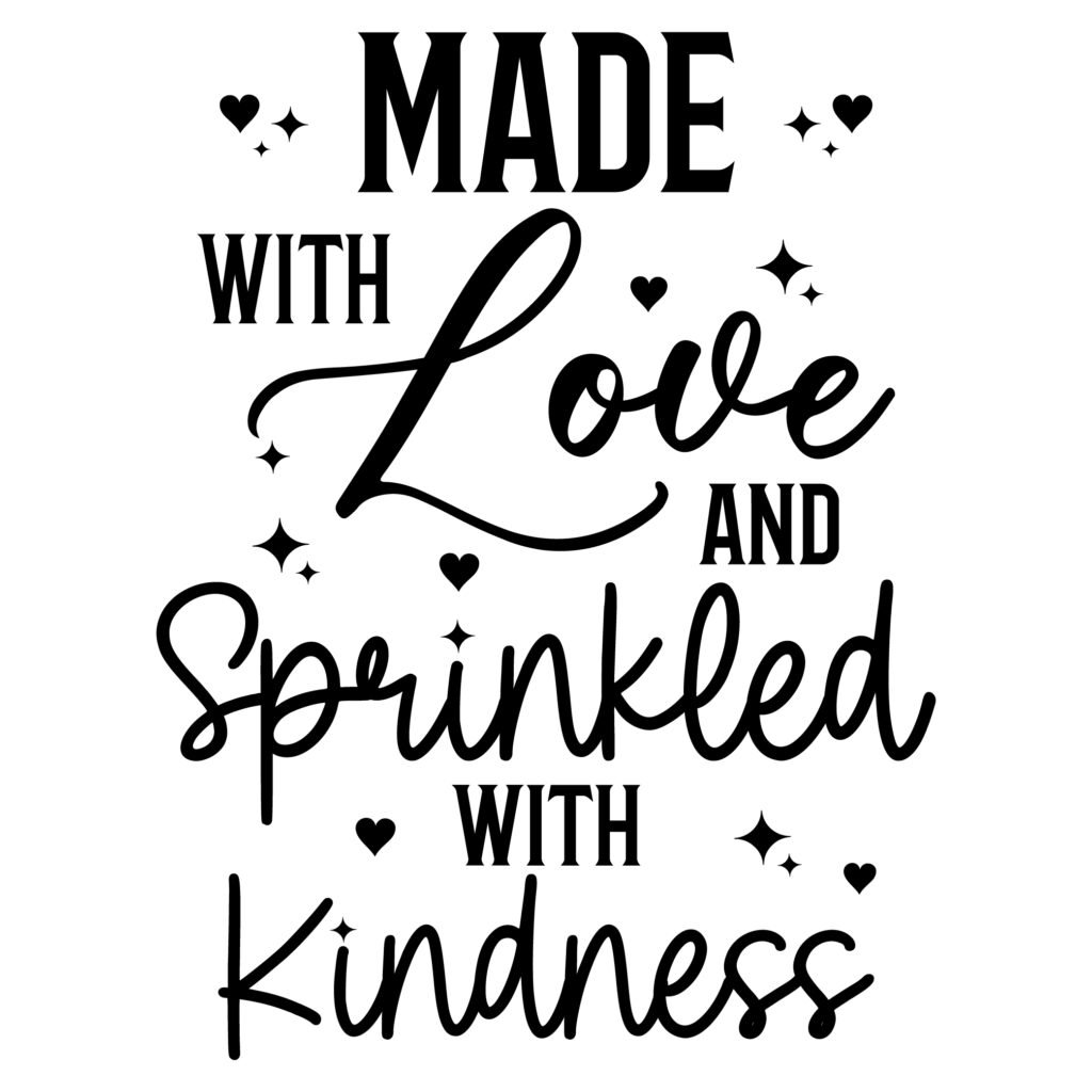 Made with Love and Sprinkled with Kindness SVG Free Download for Cricut and Silhouette