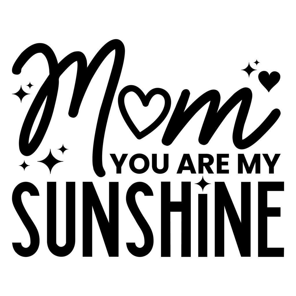 A beautiful Mom You Are My Sunshine Free SVG design that celebrates the love between a mother and child. Perfect for Cricut and Silhouette crafts, t-shirts, mugs, and DIY gifts. Free download for personal and commercial use.