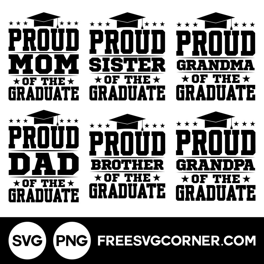 Proud Family of the Graduate SVG Bundle - Mom, Dad, Sister, Brother, Grandma, Grandpa designs