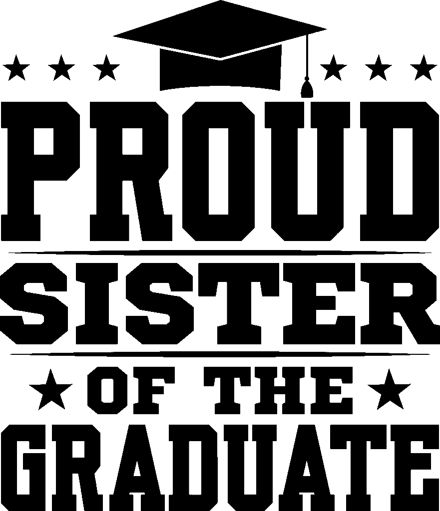 Free Proud Sister of the Graduate SVG for graduation family shirt design