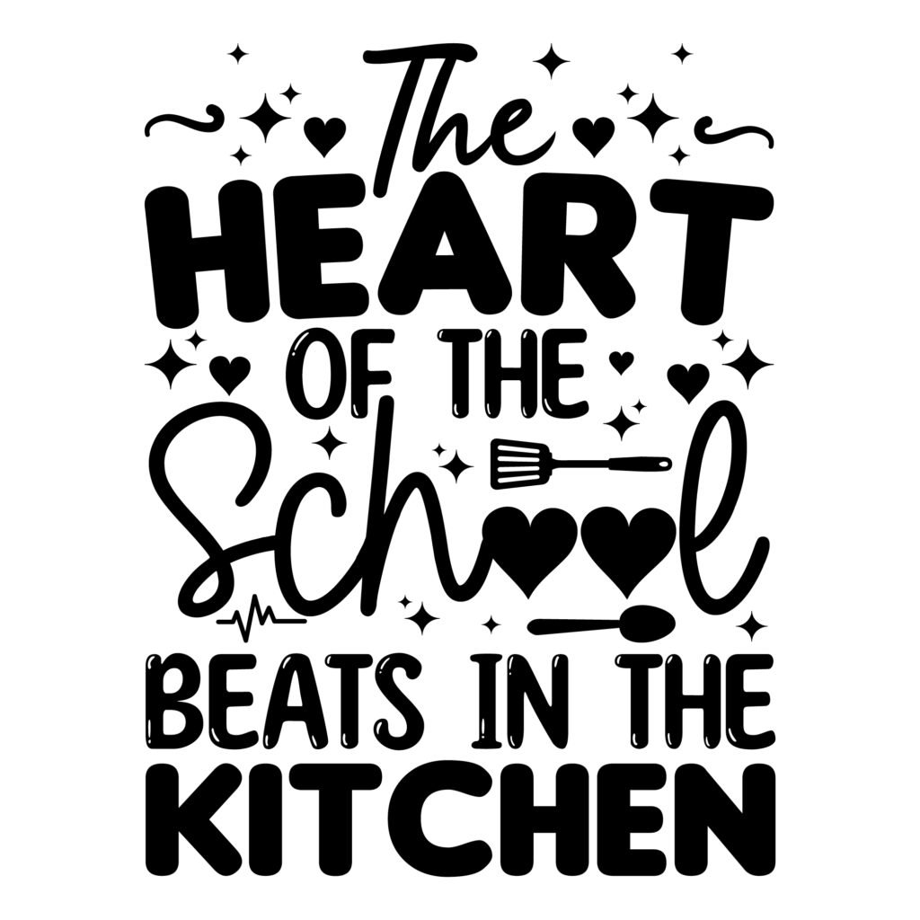 The Heart of the School Beats in the Kitchen SVG Free Download