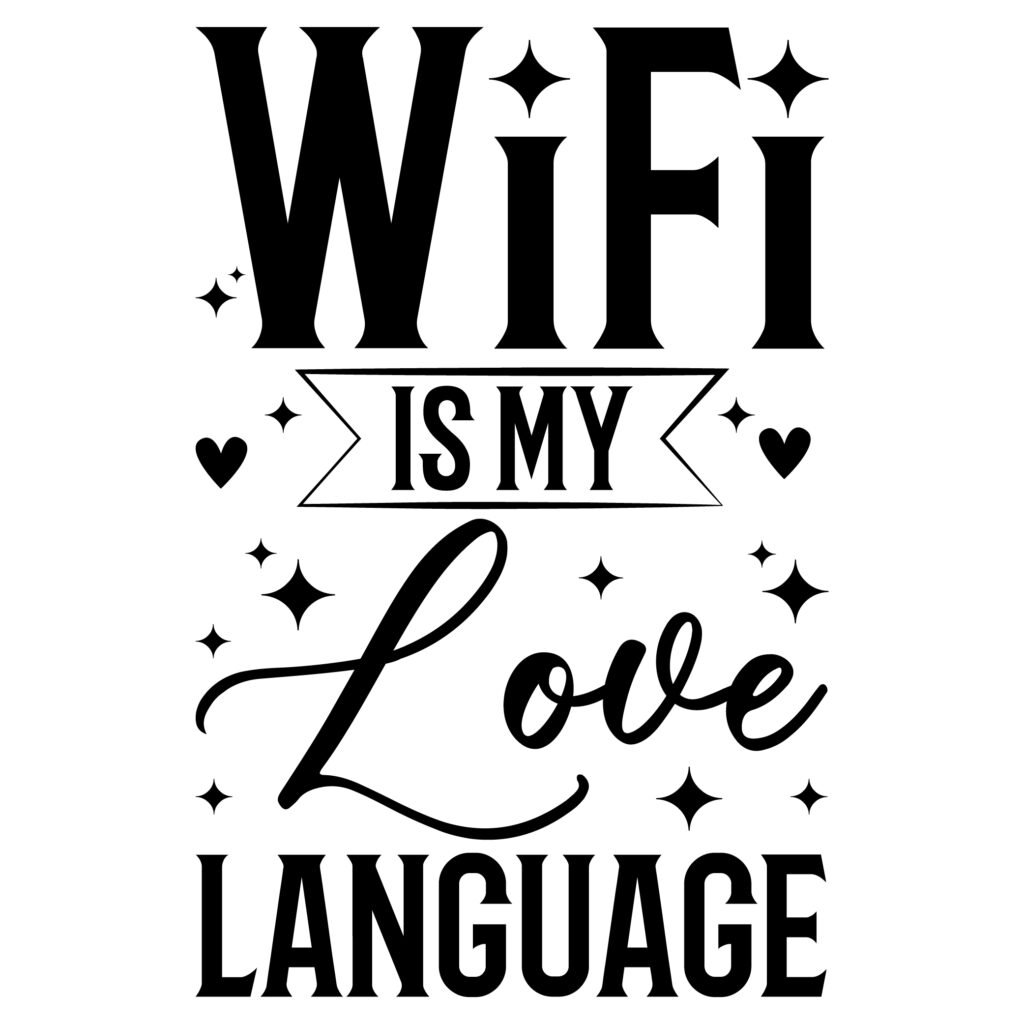 Free WiFi is My Love Language SVG design for Cricut and Silhouette. Perfect for DIY crafts like t-shirts, mugs, tote bags, and home decor.