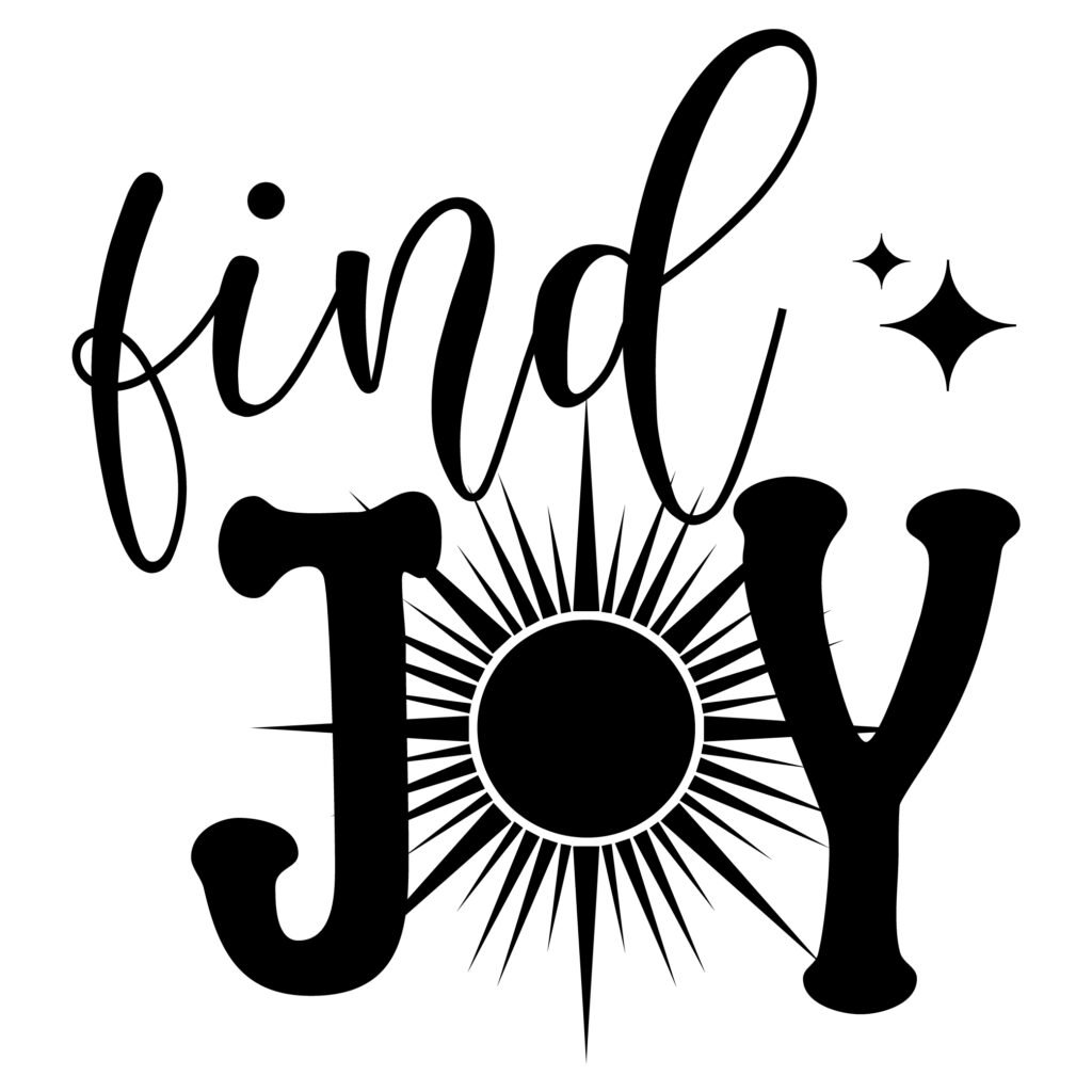 Find Joy SVG free download motivational self love design for Cricut and Silhouette