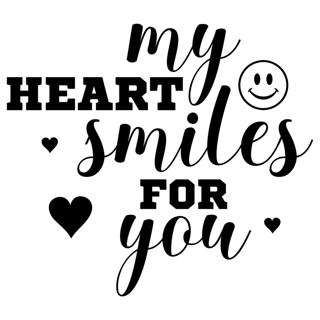 Free My Heart Smiles for You SVG design with elegant love quote lettering, perfect for Cricut and Silhouette crafts, shirts, mugs, and other romantic handmade gifts.