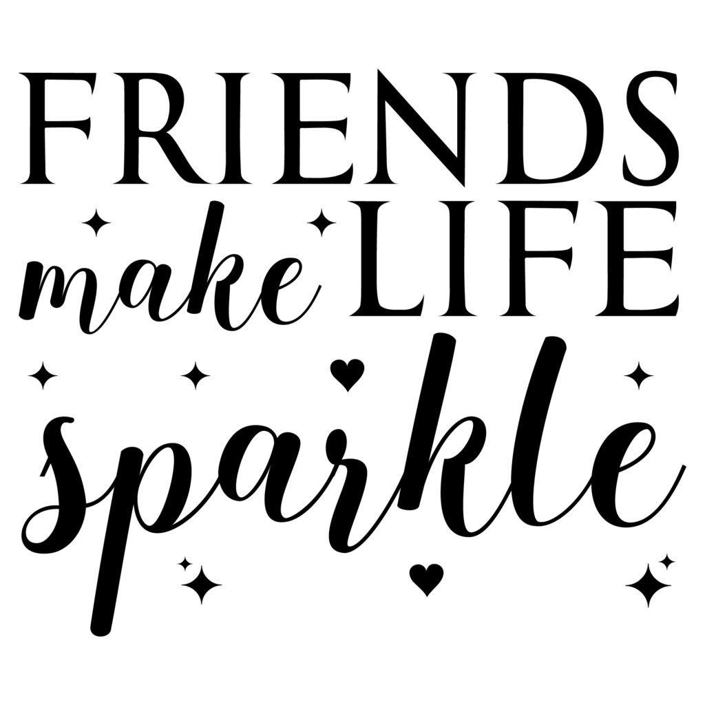 Friends Make Life Sparkle SVG Free Download for Cricut and Silhouette