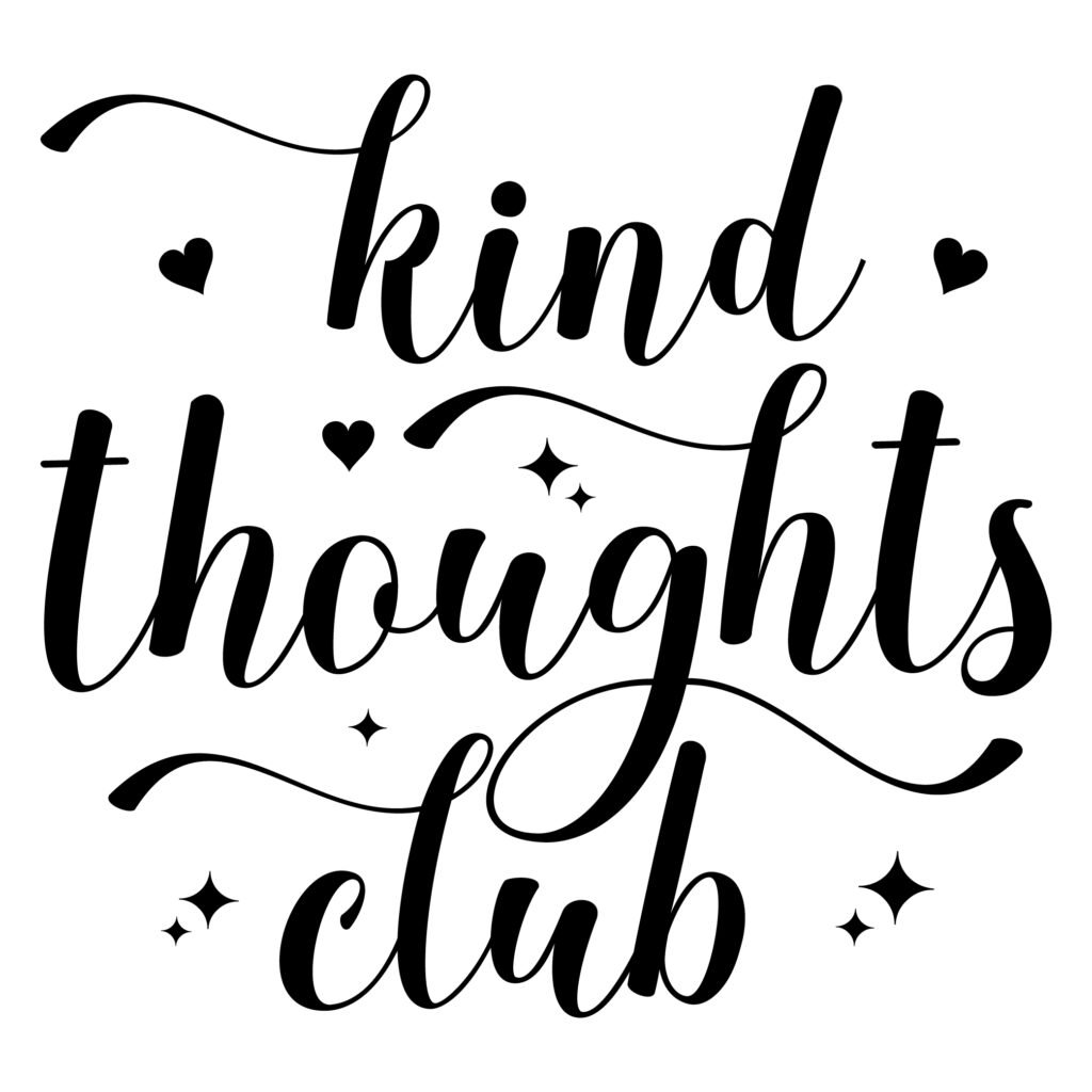 Kind Thoughts Club Self Love SVG Design for Positive Mindset Art